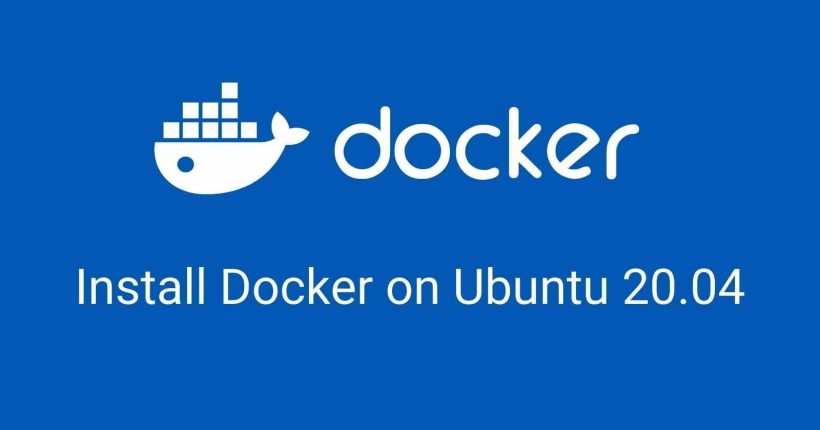 How to Install Docker on Ubuntu 20.04