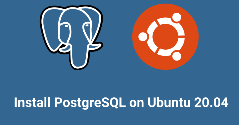 Install PostgreSQL on Ubuntu 20.04